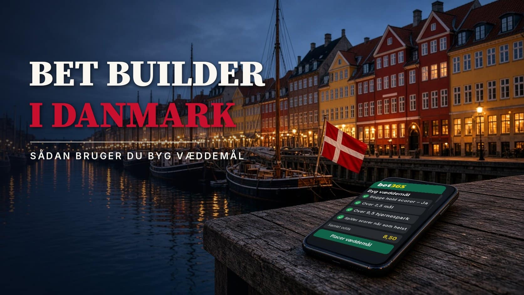 bet365 Bet Builder: Sådan bruger du Byg væddemål i Danmark